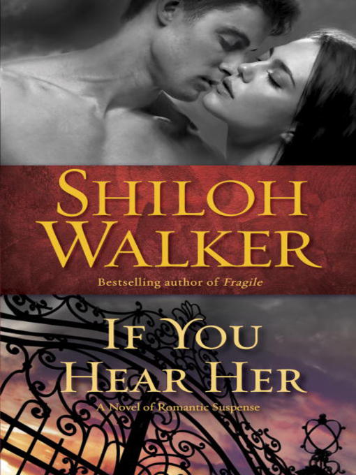 Title details for If You Hear Her by Shiloh Walker - Wait list